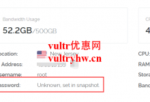 Vultr VPS root密码提示:Unknown, set in snapshot.-Vultr优惠网